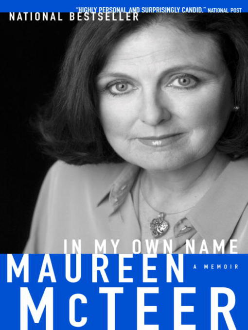 Title details for In My Own Name by Maureen McTeer - Available